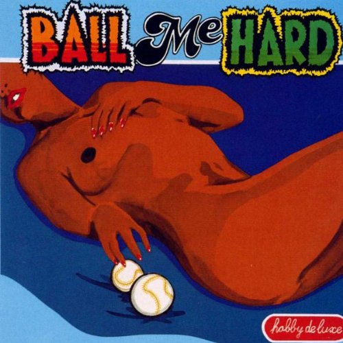 Product Image: Ball Me Hard