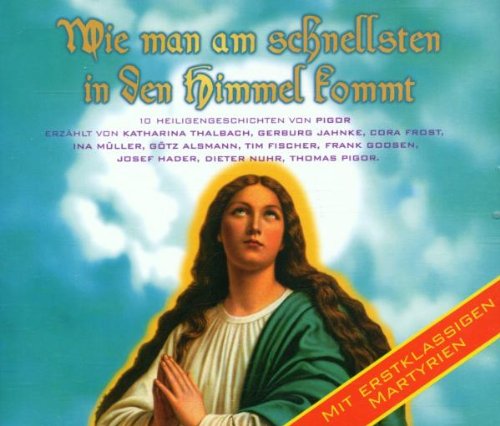 Wie man am schnellsten in den Himmel kommt Radio Plays