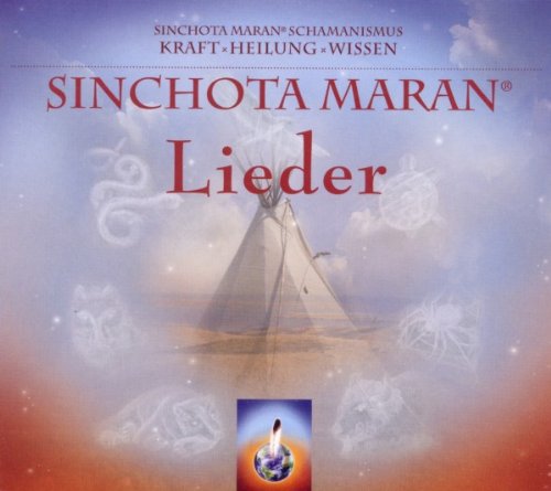 Lieder, Audio-CD: Sinchota Maran Schamanismus. Kraft - Heilung - Wissen Religion & Esotericism