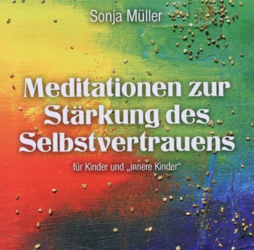 Meditationen zur Stärkung des Selbstvertrauens für Kinder und innere Kinder Music for Children