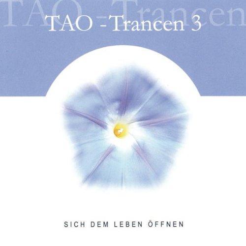 Tao Trancen Vol.3-Sich dem Music