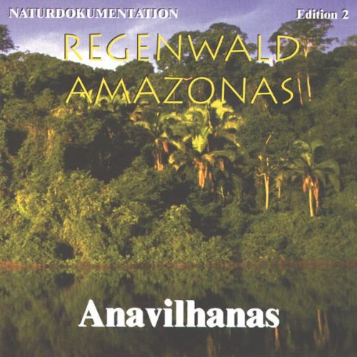 Regenwald Amazonas Teil 2 Anavilhanas (Ein Tag im Flussarchipel) Other music genres