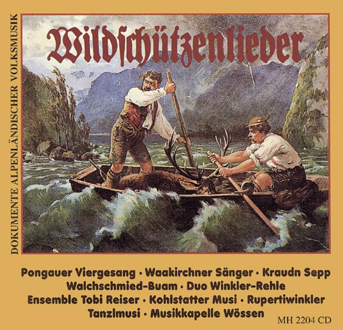 Wildschützenlieder: CD. (Dokumente alpenländischer Volksmusik) Sheet Music
