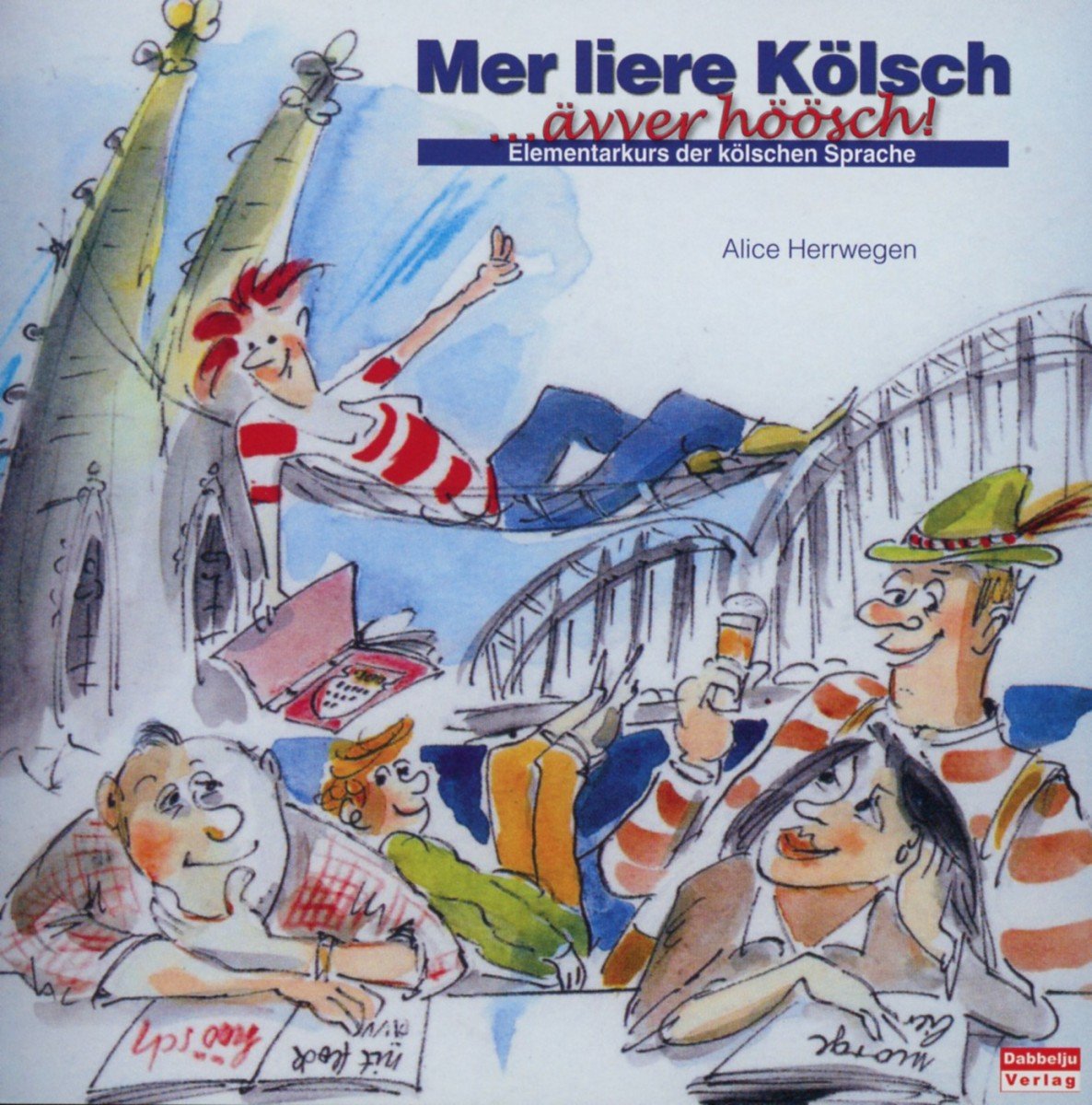Mer liere Kölsch ...ävver höösch! Music for Children