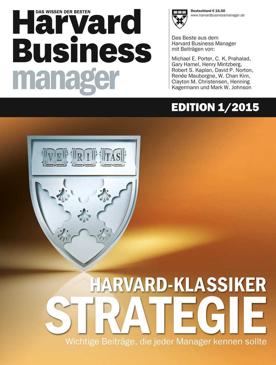 Harvard Business Manager Edition 1/2015: Harvard-Klassiker Strategie Books