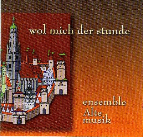 eAm - Wol mich der stunde - ensemble Alte musik - Verlag der Spielleute [Mittelalter/Renaissance/Minnegesang,Minnesänger,Spielmannstänze, höfische Tanzmusik,Canzonen,Motetten, Ricercari, geistliche Mu Music