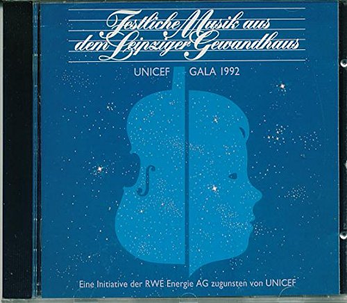 Festliche Musik aus dem Leipziger Gewandhaus - Unicef Gala 1992 Music