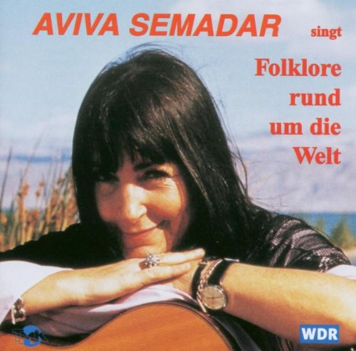 Aviva Semadar singt Folklore rund um die Welt German Schlager & Volksmusik