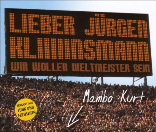 Lieber Jürgen Kliiiiinsmann(Wir Wollen Weltmeister Other music genres