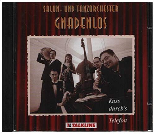 CD Salon und Tanzorchester Gnadenlos Kuss durchs Telefon Music