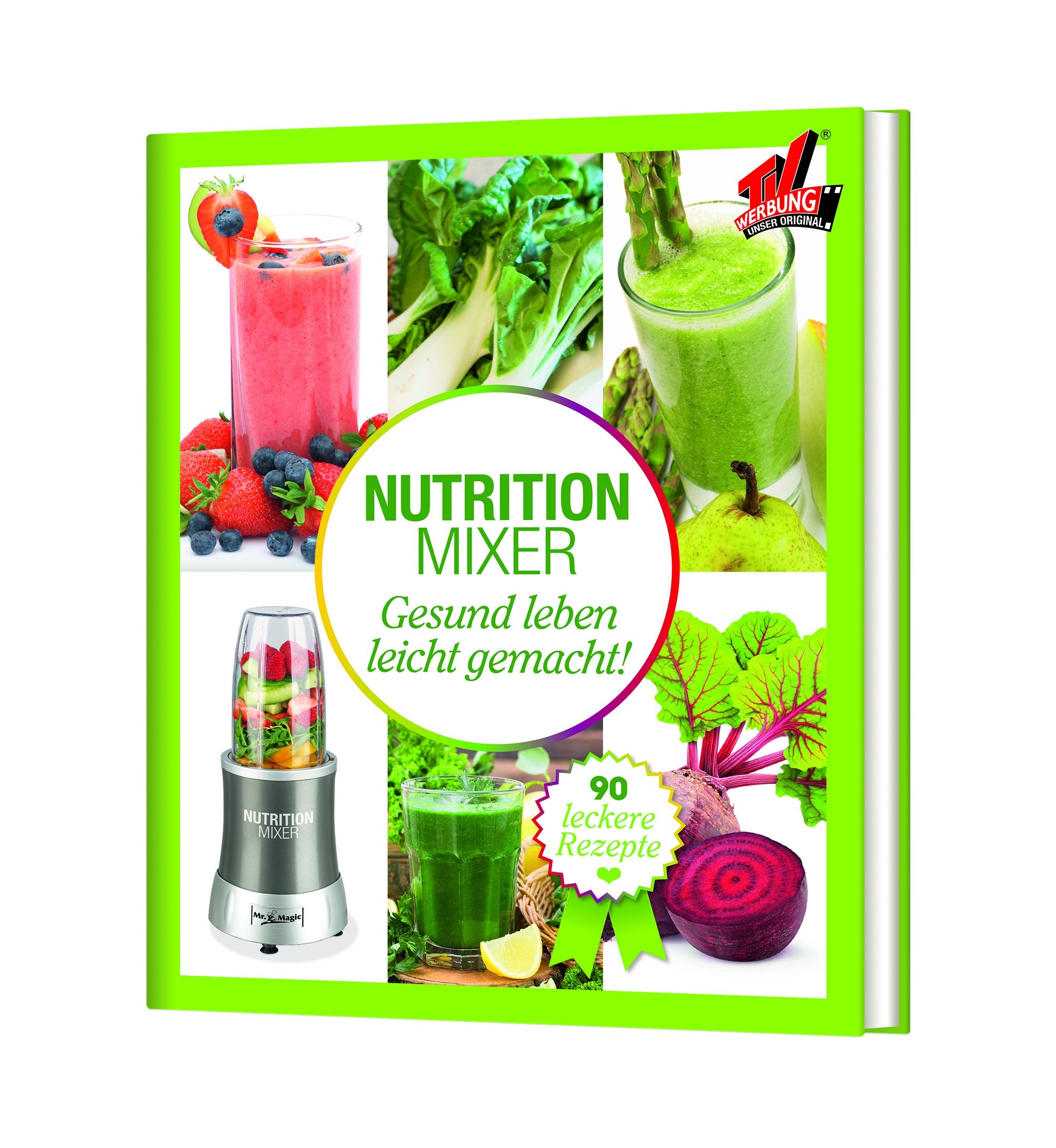 TV Unser Original 05810 Mr Magic Nutrition Mixer Rezeptbuch - Natural Superfood Smoothie Buch Cooking & Enjoying