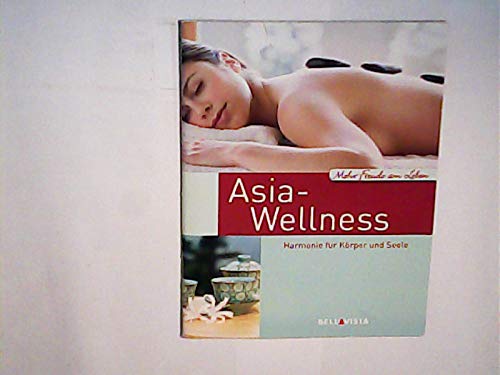 Asia Wellness - Harmonie für Körper und Seele Books