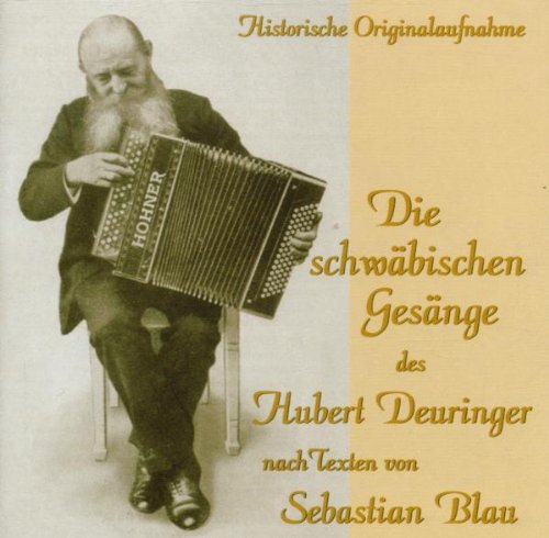 Product Image: Die Schwäbischen Gesänge Des Hubert Deuringer
