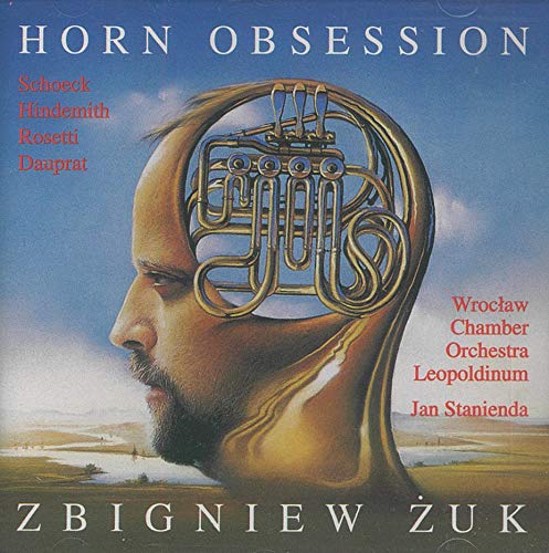Horn Obsession: Music of Schoeck / Dauprat / Hinde Music