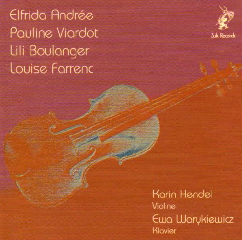Karin Hendel plays Andrée Viardot, Boulanger, Farrenc Classical