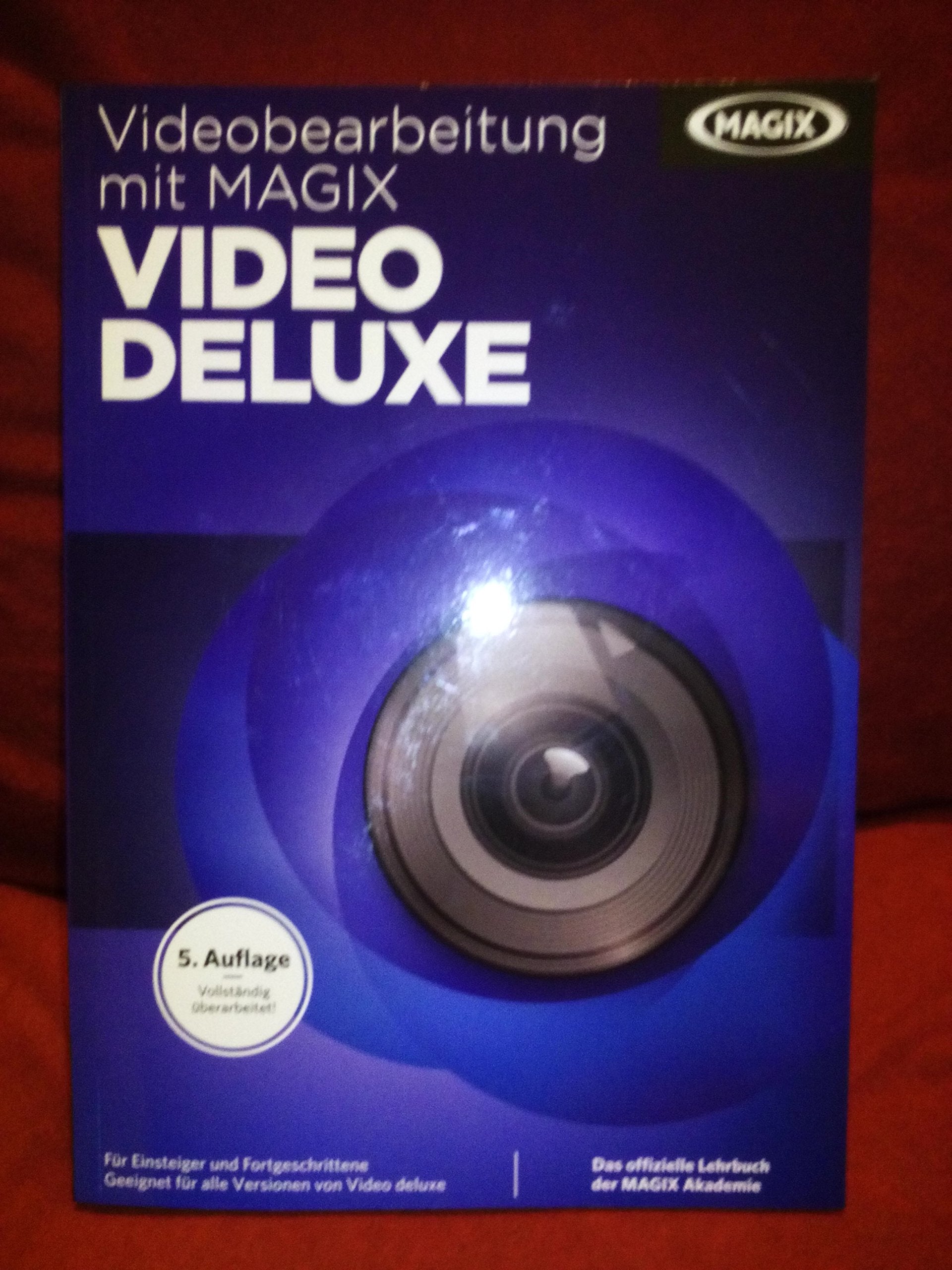 MAGIX Videobearbeitung mit Video deluxe (5. Auflage): Das offizielle Lehrbuch der MAGIX Akademie. Für Einsteiger und Fortgeschrittene. Geeignet für alle Versionen von Video deluxe Hobbies & Crafts Books