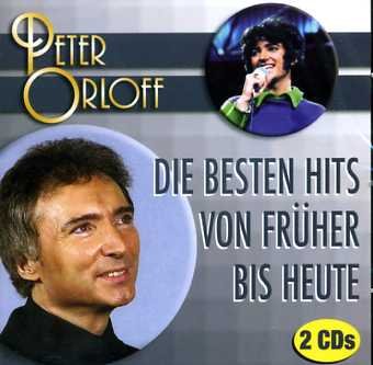 Die besten Hits von Früher bis Heute Peter Orloff Music