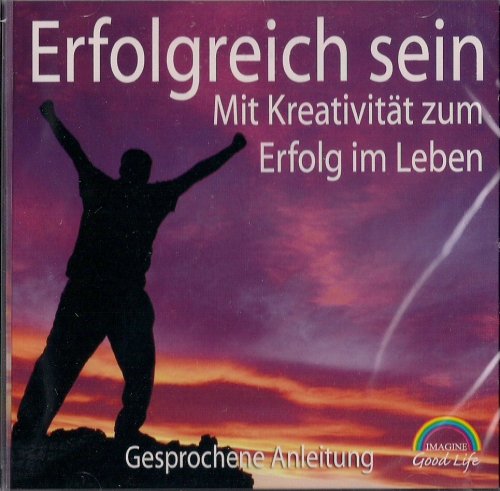 Erfolgreich sein / Mit Kreativität zum Erfolg im Leben Music