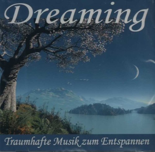 Dreaming / Traumhafte Musik zum Entspannen Music