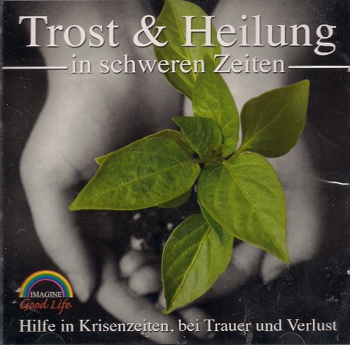Trost & Heilung in schweren Zeiten (Hilfe in Krisenzeiten, bei Trauer und Verlust) Music
