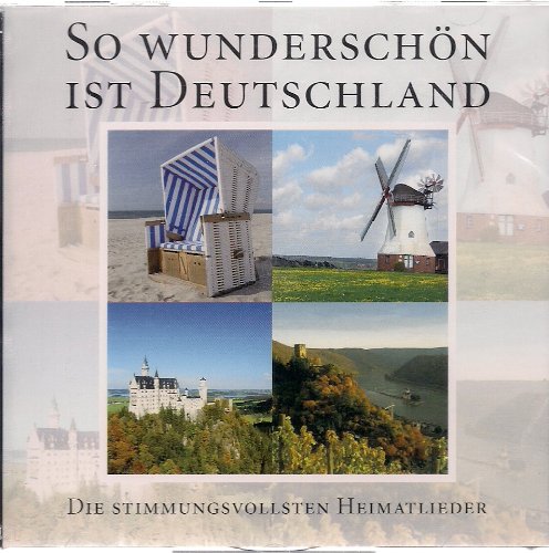 So wunderschön ist Deutschland / Die stimmungsvollsten Heimatlieder Music