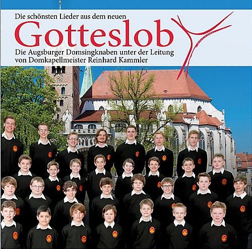 Augsburger Domsingknaben "DIE SCHÖNSTEN LIEDER AUS DEM NEUEN GOTTESLOB" CD, Weltbild-Verlag, 2013, 25 Tracks, Laufzeit 62:57 Music
