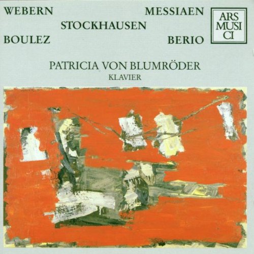 Klaviermusik von Webern, Messiaen, Stockhausen, Boulez und Berio Classical
