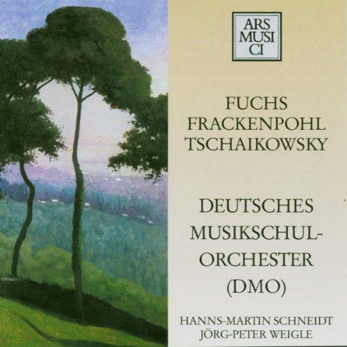 Fuchs: Serenade Nr. 3 op. 21 / Frackenpohl: Concertino / Tschaikowsky: Serenade op. 48 Classical