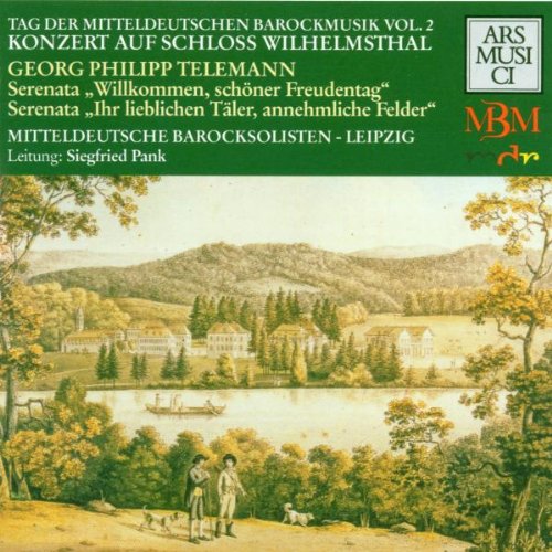 Tag der mitteldeutschen Barockmusik Vol. 2 (Konzert auf Schloß Wilhelmsthal: Werke von Telemann) Classical