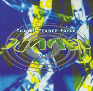 Product Image: Tunnel Trance Force Vol. 1