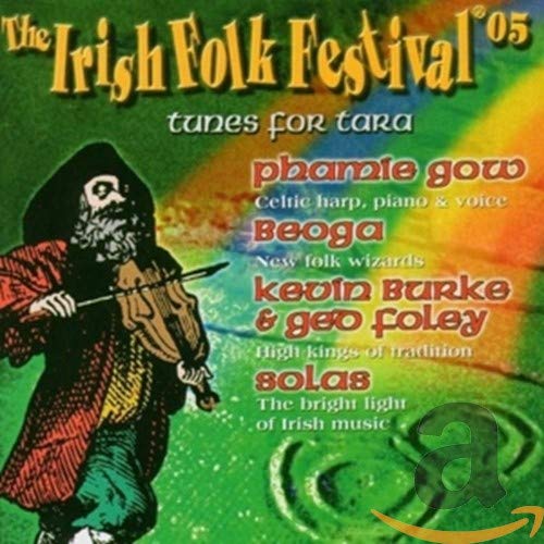 The Irish Folk Festival 2005: Tunes for Tara Pop