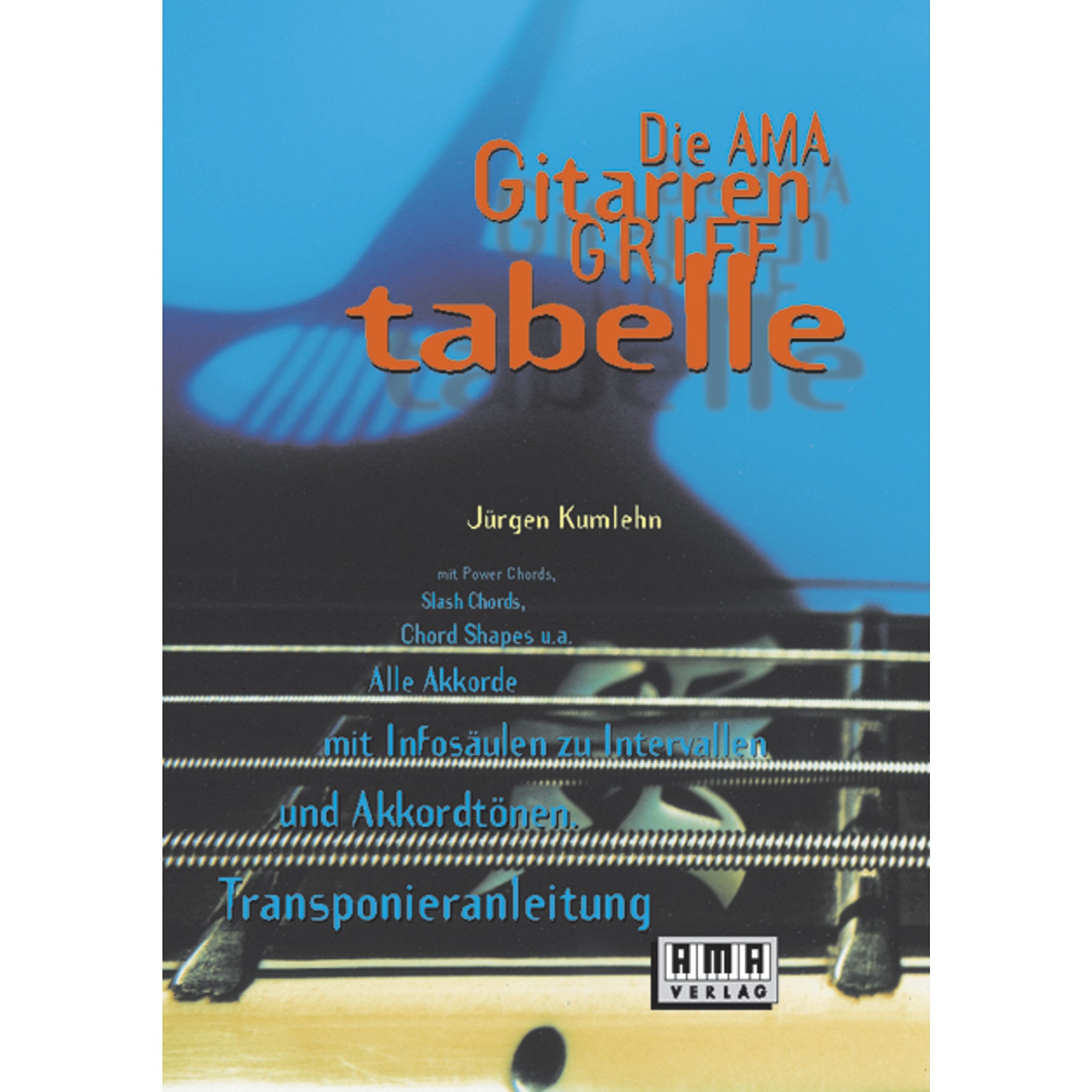Die AMA-Gitarrengrifftabelle: Das umfassende Akkordrepertoire für Rock, Blues, Metal, Jazz: Übersichtlich - handlich - praxisnah. Das umfassende ... des richtigen Fingersatzes für jede Tonart Sheet Music