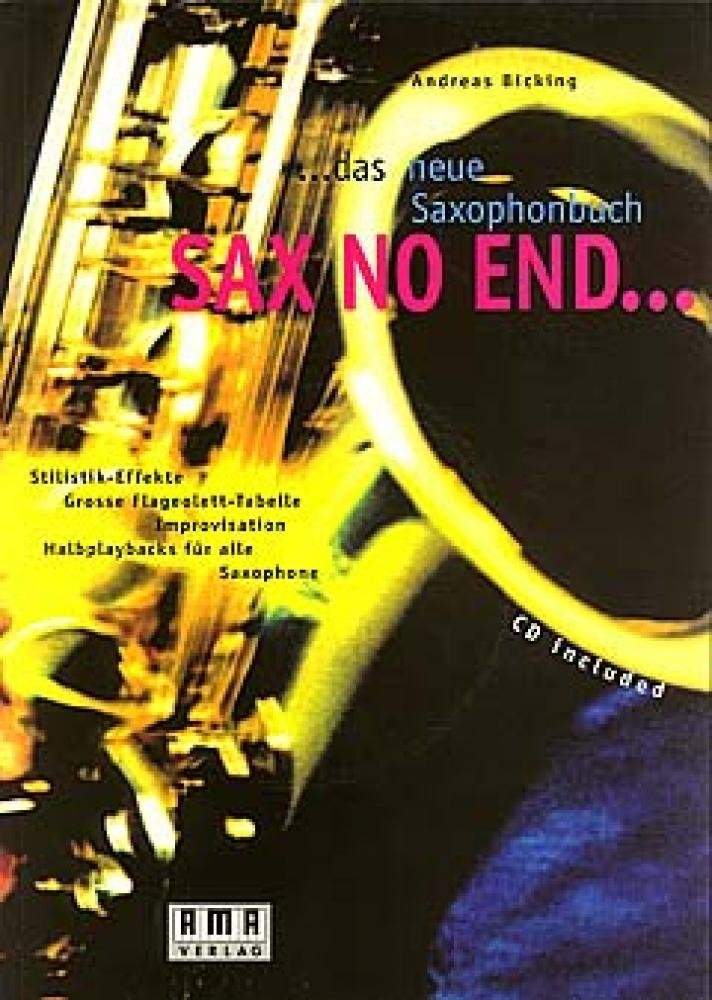 Sax no End: Stilistik-Effekte, Große Flageolett-Tabelle, Improvisation, Halbplaybacks für alle Saxophone Sheet Music