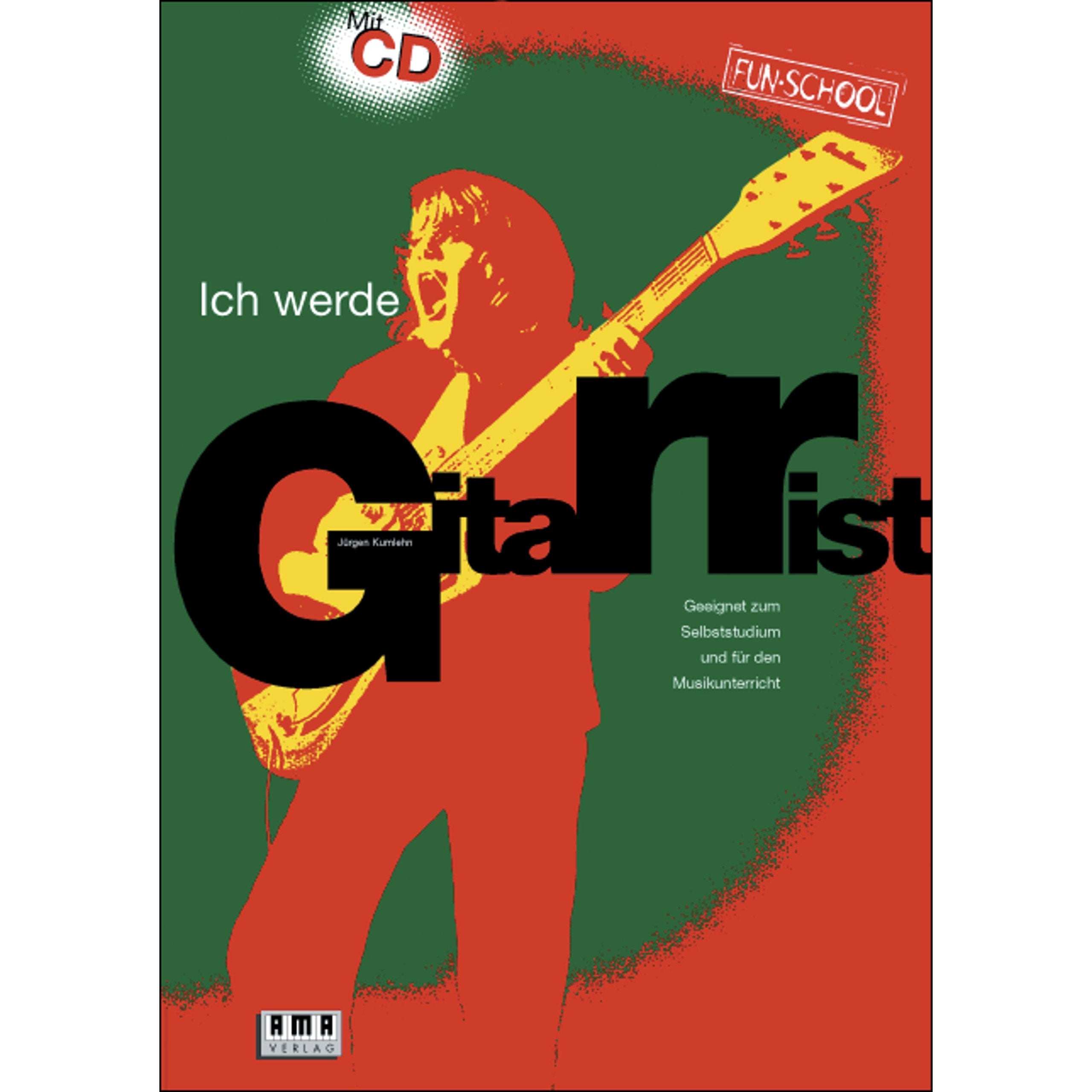 Ich werde Gitarrist: Geeignet zum Selbststudium und für den Musikunterricht (Fun-School) Arts & Music