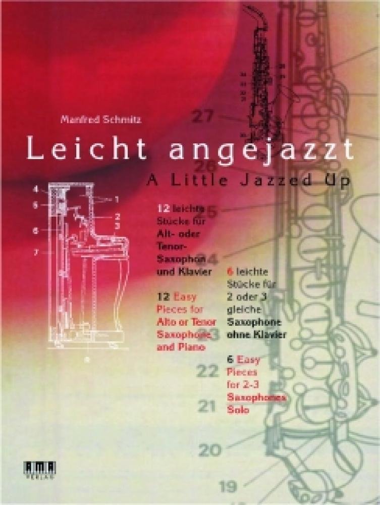Leicht angejazzt : Leichte Stücke für Altsax (Tenorsax) und Klavier und Stücke für 2-3 Saxophone Music