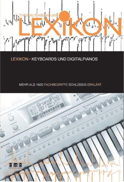 Lexikon - Keyboards und Digitalpianos: Mehr als 1600 Fachbegriffe schlüssig erklärt Sheet Music