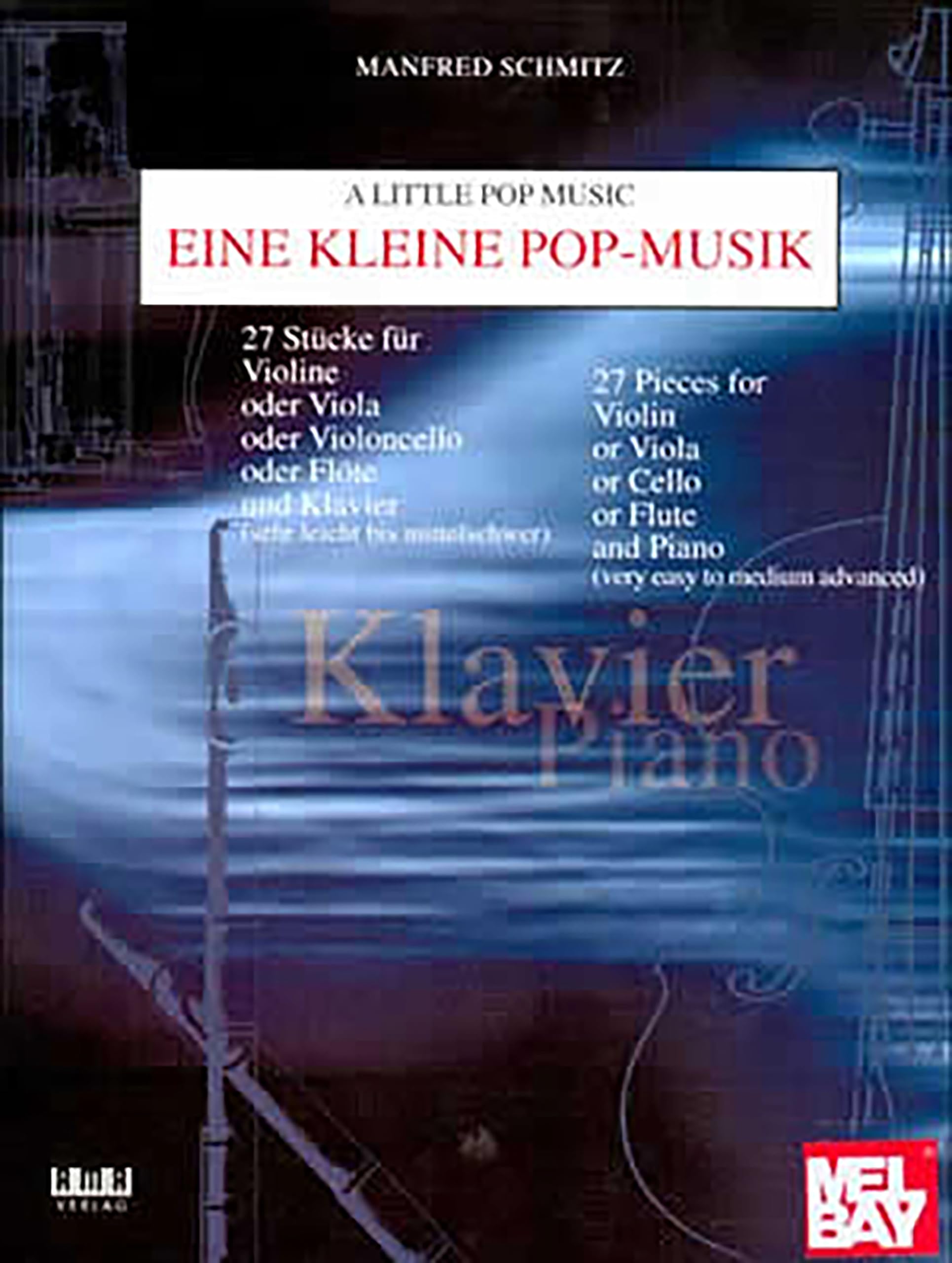 Eine kleine Pop-Musik: 27 Stücke für Violine oder Viola oder Violoncello oder Flöte und Klavier (sehr leicht bis mittelschwer) - Klavier + C-Stimme Sheet Music