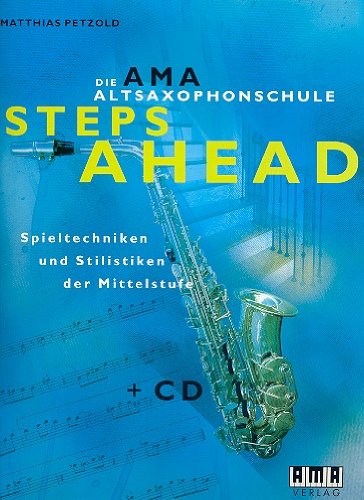 Die AMA-Altsaxophonschule Band 2 (+CD) Steps ahead Books