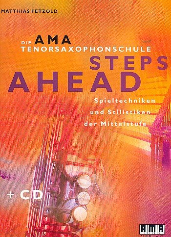 Steps Ahead - die Ama Tenorsaxophonschule 2. Tenorsaxophon Business & Technology