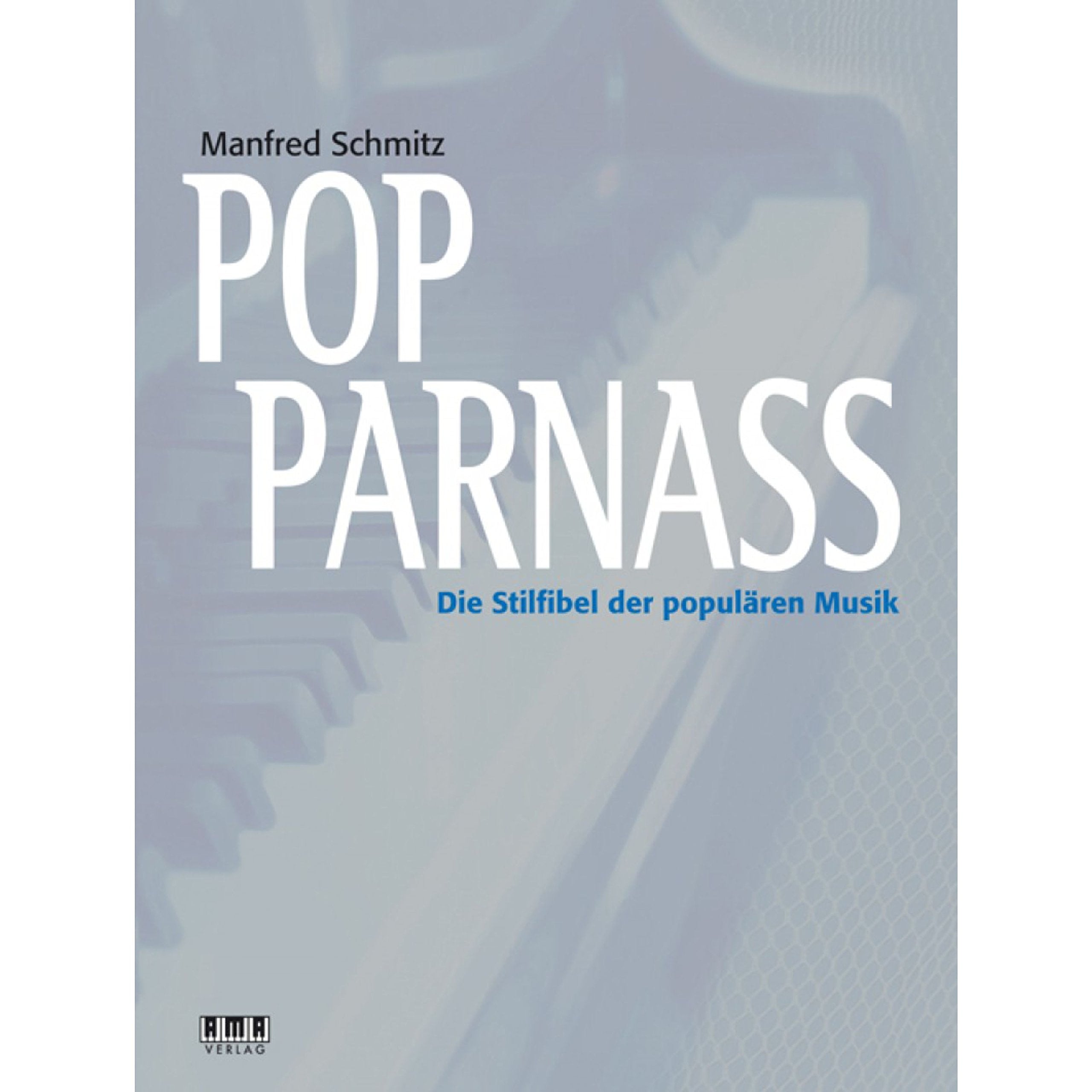 Pop Parnass: Die Stilfibel der populären Musik Art & Literature