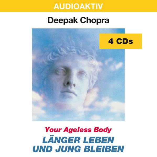 Länger leben und jung bleiben: Your Ageless Body Business, Finance & Career