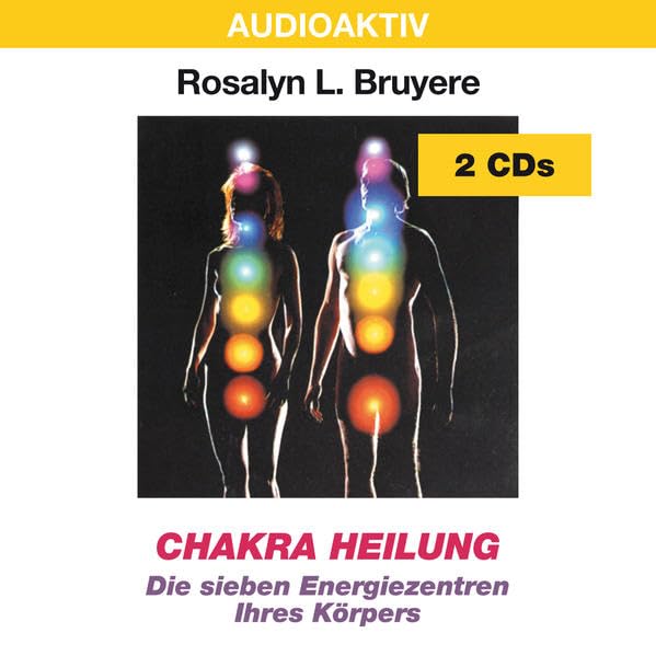 Chakra Heilung: Die sieben Energiezentren Ihres Körpers Religion & Esotericism