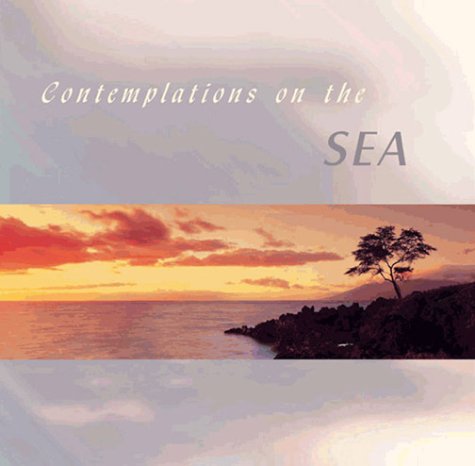 Contemplations on the Sea, 1 Audio-CD: Mit Gedichten, Prosatexten und stimmungsvollen Landschaftsfotos im Booklet Lifestyle