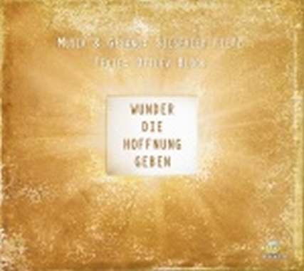 Wunder, die Hoffnung geben (CD-Digipack) Lieder, die beflügeln Music