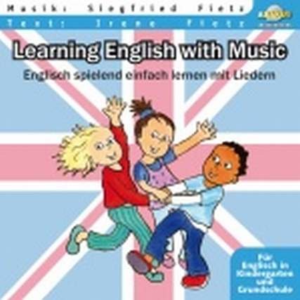 Learning English with Music (CD) Englisch spielend einfach lernen mit Liedern für Kindergarten und Grundschule Books