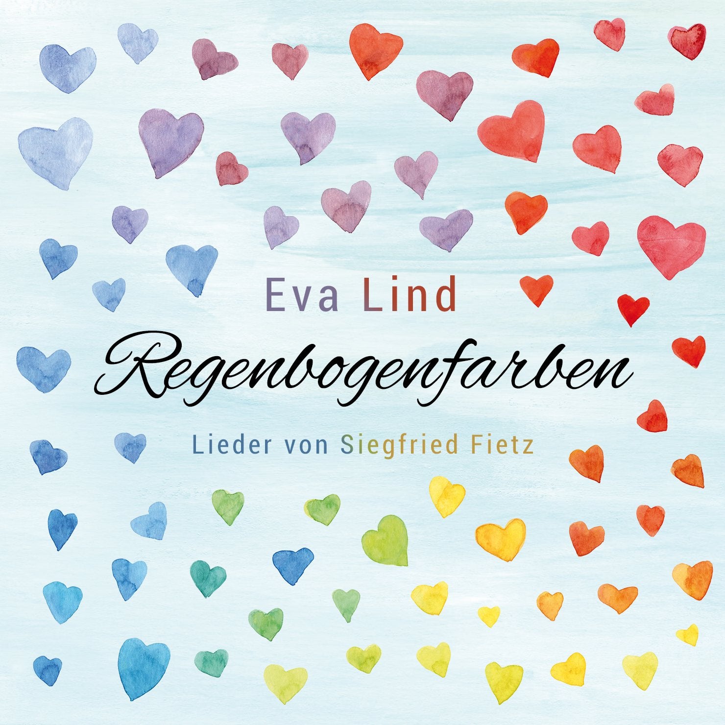 Regenbogenfarben - Eva Lind singt Lieder von Siegfried Fietz Music