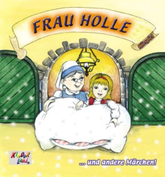 Frau Holle: … und weitere vier Märchen der Gebrüder Grimm Fairy Tales & Legends