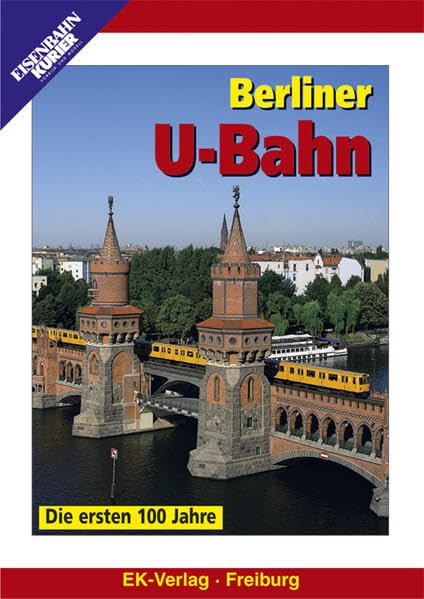 Berliner U-Bahn - Die ersten 100 Jahre Films