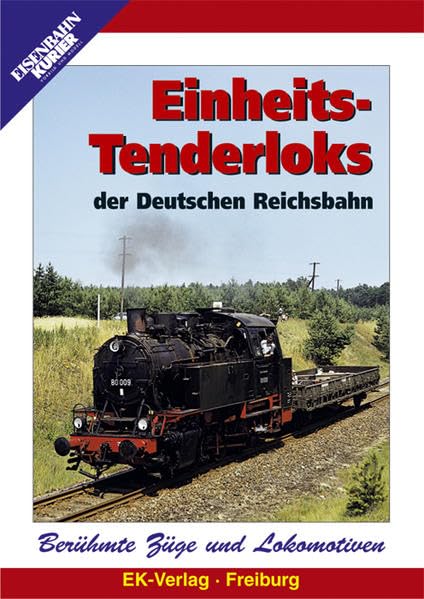 Berühmte Züge und Lokomotiven: Einheits-Tenderloks der Deutschen Reichsbahn Films