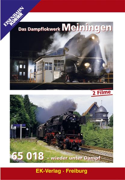 Das Dampflokwerk Meiningen /65 018 wieder unter Dampf Films